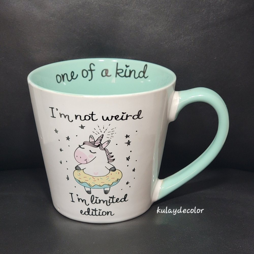 Unicorn Coffee Mug One of a Kind I’m Not Weird Limited Edition Cute Funny Cup